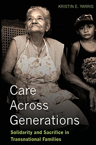 Care Across Generations: Solidarity and Sacrifice in Transnational Families