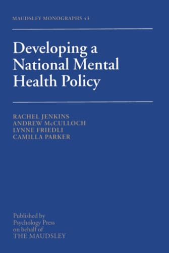 Developing a National Mental Health Policy (Maudsley Series)