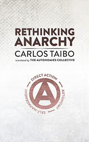Rethinking Anarchy: Direct Action, Autonomy, Self-Management