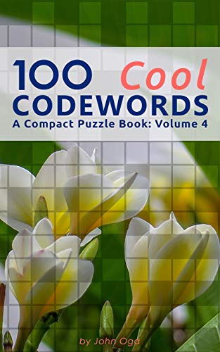 100 Cool Codewords: A Compact Puzzle Book: Volume 4 (Compact 5x 8 Puzzle Books)