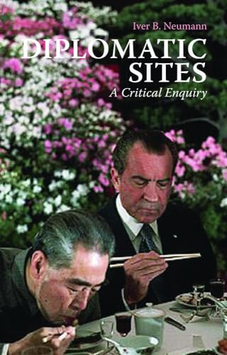 Diplomatic Sites: A Critical Enquiry (Crises in World Politics)