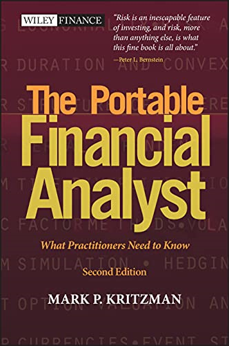 The Portable Financial Analyst: What Practioners Need to Know (Wiley Finance)