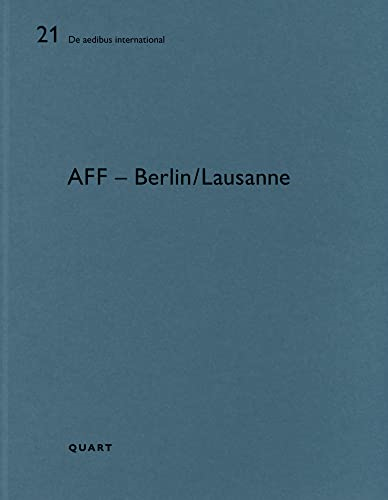 AFF - Berlin/Lausanne: De aedibus international 21