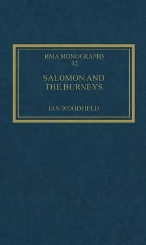 Salomon and the Burneys: Private Patronage and a Public Career (Royal Musical Association Monographs)