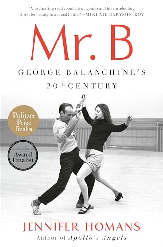 Mr. B: George Balanchine's 20th Century