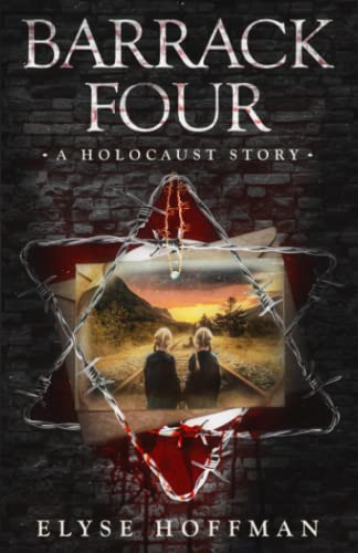 Barrack Four: A Holocaust Story (Book 2 of the Barracks Series) (The Barracks)