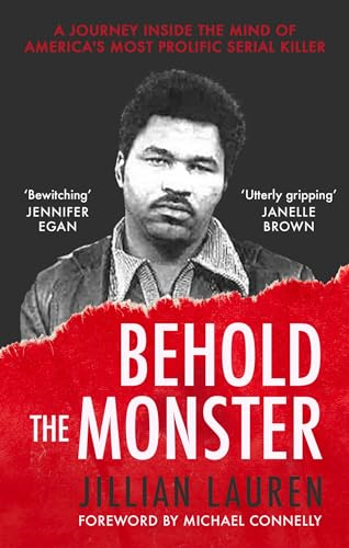 Behold the Monster: Confronting America's Most Prolific Serial Killer