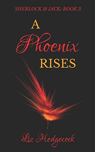 A Phoenix Rises (Sherlock & Jack)