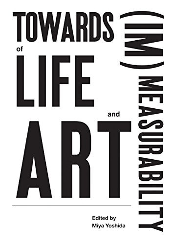 Towards (Im) Measurability of Life and Art