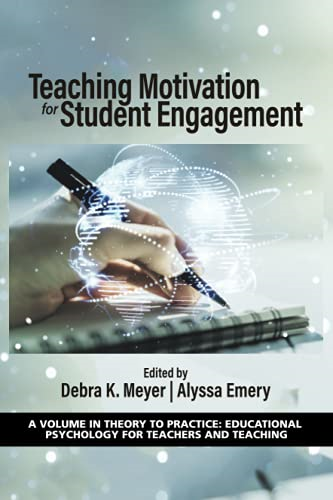 Teaching Motivation for Student Engagement (Theory to Practice: Educational Psychology for Teachers and Teaching)