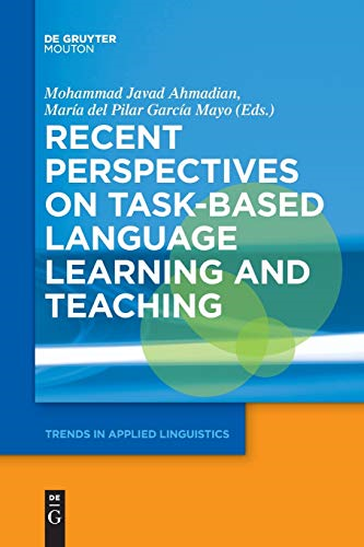Recent Perspectives on Task-Based Language Learning and Teaching (Trends in Applied Linguistics [TAL])