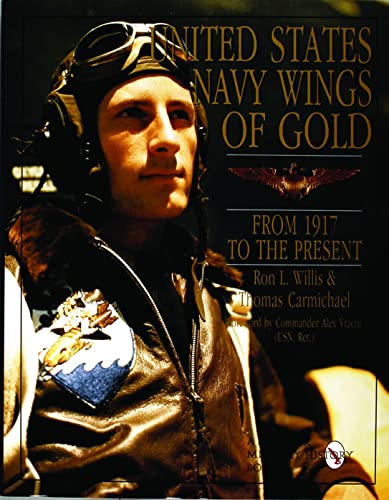 UNITED STATES NAVY WINGS OF GOLD FROM 19: From 1917 to the Present (Schiffer Book for Woodworkers)