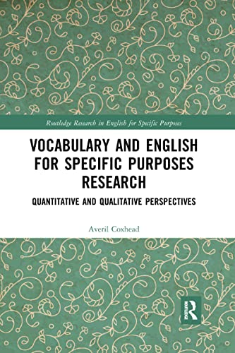 Vocabulary and English for Specific Purposes Research: Quantitative and Qualitative Perspectives (Routledge Research in English for Specific Purposes)