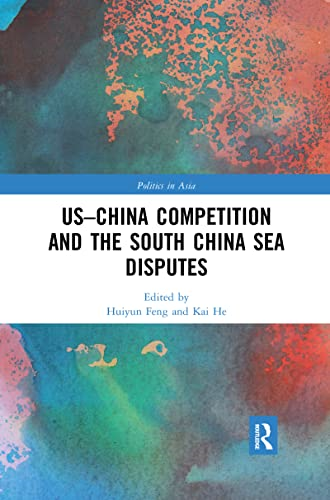 US-China Competition and the South China Sea Disputes (Politics in Asia)