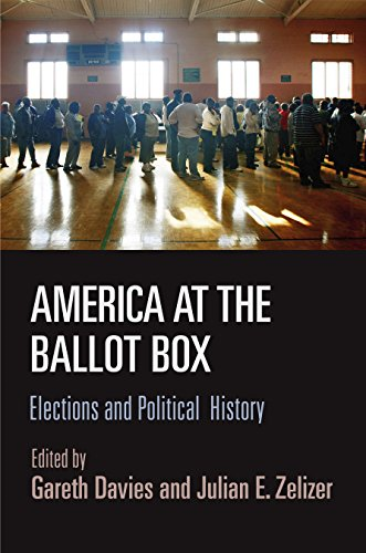 America at the Ballot Box: Elections and Political History (Politics & Culture in Modern America)
