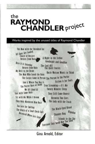 The Raymond Chandler Project: Works inspired by unused titles