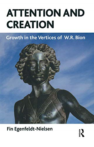 Attention and Creation: Growth in the Vertices of W.R. Bion