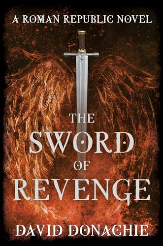 The Sword of Revenge: A Roman Republic Novel (Republic)