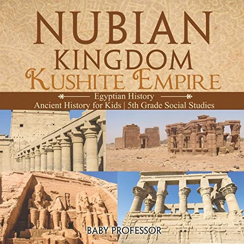 Nubian Kingdom - Kus*ite Empire (Egyptian History) | Ancient History for Kids | 5th Grade Social Studies