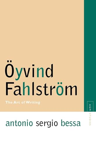 Oyvind Fahlstrom: The Art of Writing (Avant-garde and Modernism Studies)