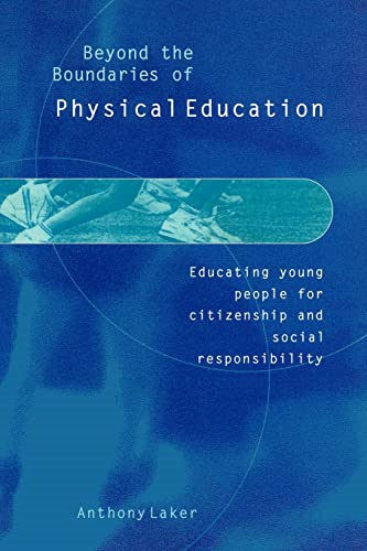 Beyond the Boundaries of Physical Education: Educating Young People for Citizenship and Social Responsibility