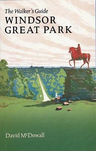 Windsor Great Park: The Walker's Guide: 2021 (The Walker's Guides)