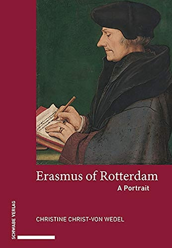 Erasmus of Rotterdam: A Portrait