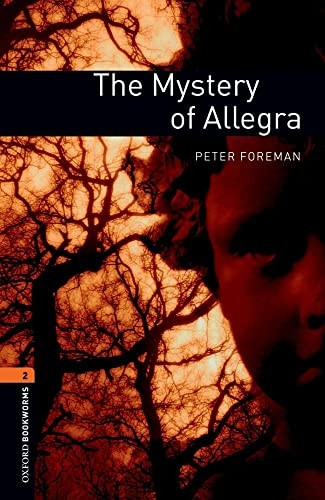 Oxford Bookworms Library New Edition: Stage 2: 700 Headwords: The Mystery of Allegra