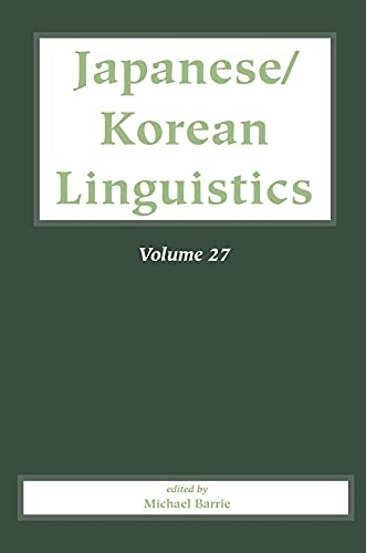 Japanese/Korean Linguistics Volume 27 (CSLI-Japanese/Korean Linguistics)