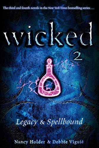Legacy & Spellbound (Wicked (Simon Pulse))