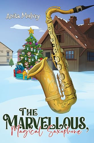 The Marvellous, Magical  Saxophone