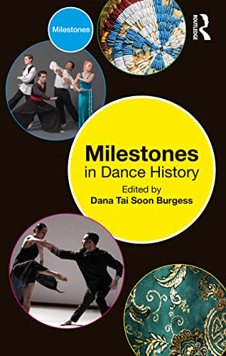 Milestones in Dance History (Milestones)