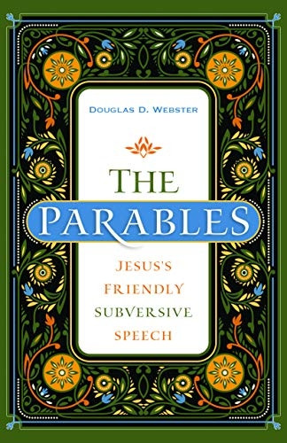 The Parables: Jesus's Friendly Subversive Speech