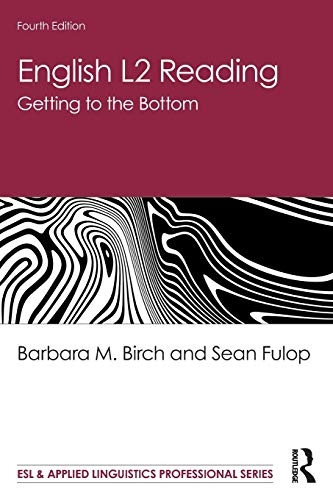 English L2 Reading: Getting to the Bottom (ESL & Applied Linguistics Professional Series)
