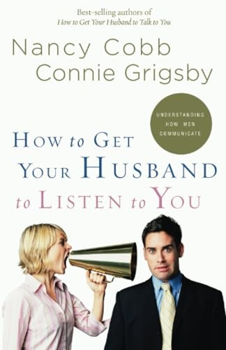 How to Get Your Husband to Listen to You: Understanding How Men Communicate