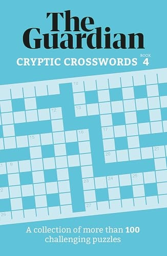 The Guardian Cryptic Crosswords 4: A collection of more than 100 challenging puzzles (Guardian Puzzle Books)