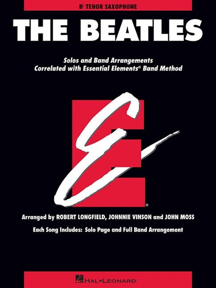 The Beatles: Essential Elements for Band Correlated Collections Tenor Saxophone (Essential Elements Band Method)