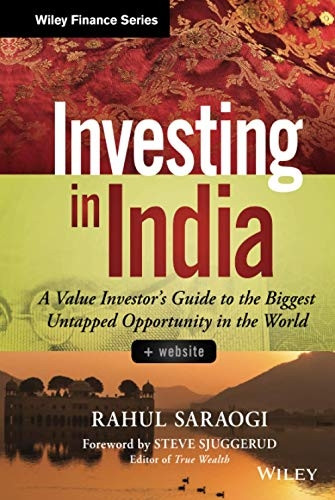 Investing in India: A Value Investor's Guide to the Biggest Untapped Opportunity in the World + Website (Wiley...
