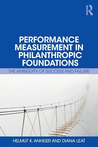 Performance Measurement in Philanthropic Foundations: The Ambiguity of Success and Failure