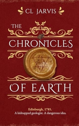 The Chronicles of Earth: A Thrilling Historical Fantasy (Edinburgh Doctrines The)