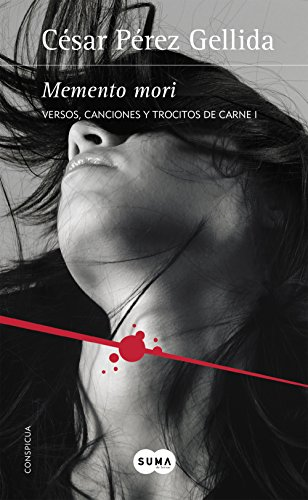 Pérez Gellida, C: Memento  mori : versos, canciones y  trocito