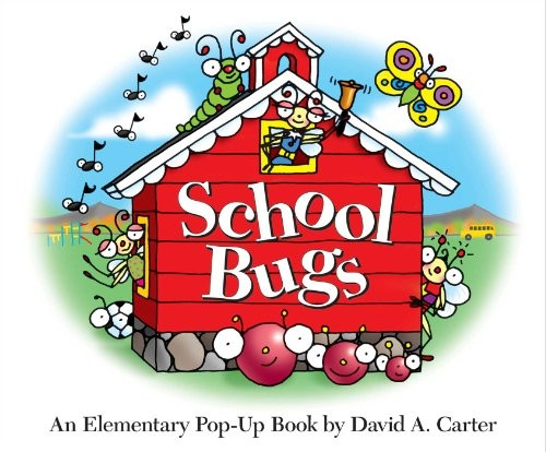 School Bugs: An Elementary Pop-Up Book by David A. Carter