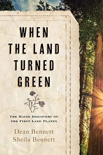 When the Land Turned Green: The Maine Discovery of the First Land Plants