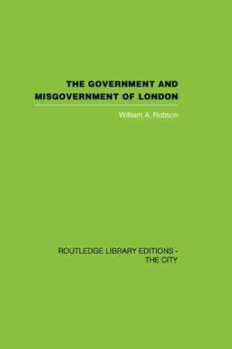 The Government and Misgovernment of London