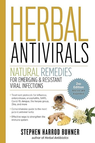 Herbal Antivirals, 2nd Edition: Natural Remedies for Emerging & Resistant Viral Infections