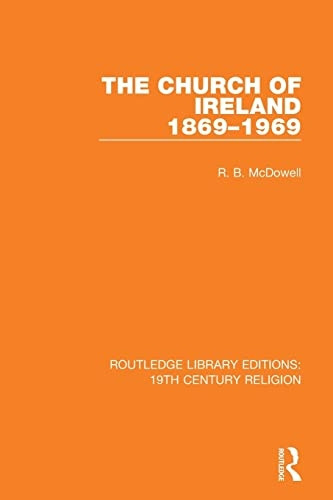 The Church of Ireland 1869-1969 (Routledge Library Editions: 19th Century Religion)