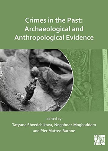 Crimes in the Past: Archaeological and Anthropological Evidence