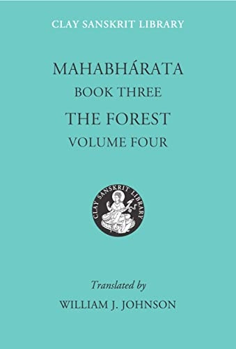 The Mahabharata: Forest Bk. 3, v. 4 (Clay Sanskrit Library)