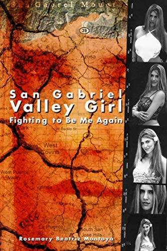 San Gabriel Valley Girl: Fighting to Be Me Again