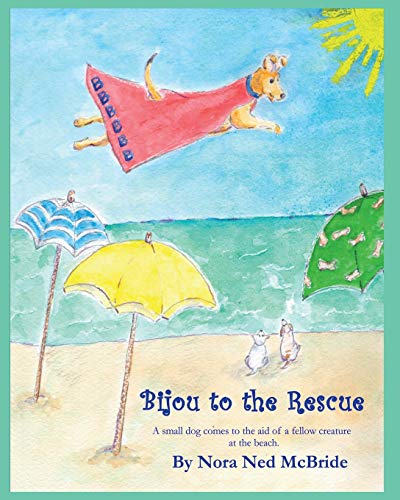 Bijou to the Rescue: A small dog comes to the aid of a fellow creature, at the beach. (Allo Bijou! (Hello Little One!))